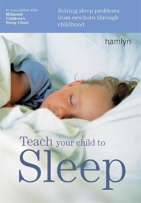 Teach Your Child to Sleep - Millpond Children&rsquo;s Sleep Clinic