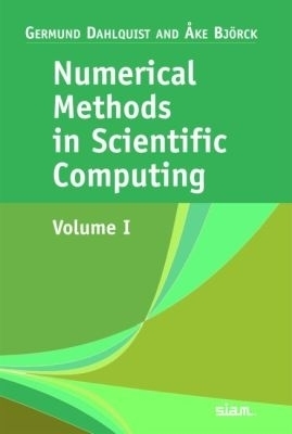 Numerical Methods in Scientific Computing - Germund Dahlquist, &Aring;ke Bj&ouml;rck