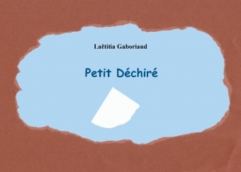 Petit D&eacute;chir&eacute; - La&euml;titia Gaboriaud