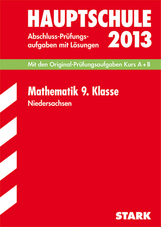 Abschluss-Prüfungsaufgaben Hauptschule Niedersachsen / Mathematik 9. Klasse 2013