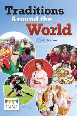 Traditions Around the World - Anita Ganeri