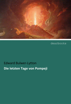 Die letzten Tage von Pompeji - Edward George Bulwer-Lytton