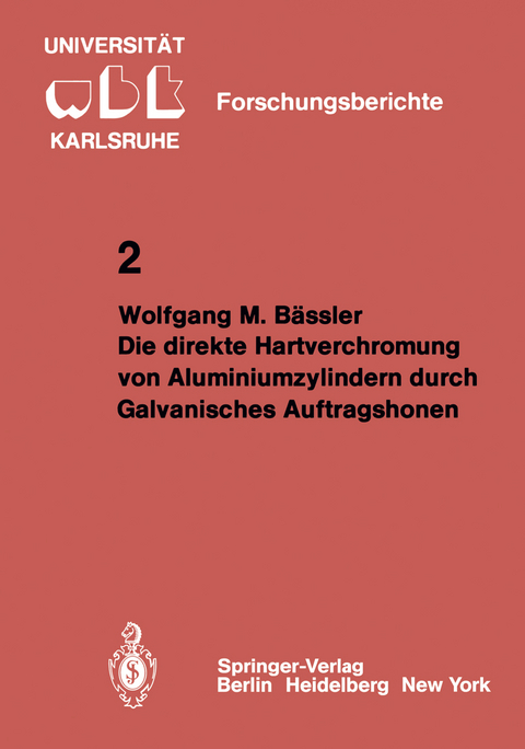 Die direkte Hartverchromung von Aluminiumzylindern durch Galvanisches Auftragshonen - Wolfgang M. B&auml;ssler