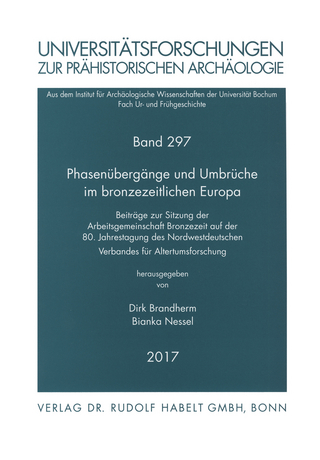 Phasenübergänge und Umbrüche im bronzezeitlichen Europa