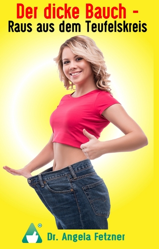 Der dicke Bauch - Raus aus dem Teufelskreis