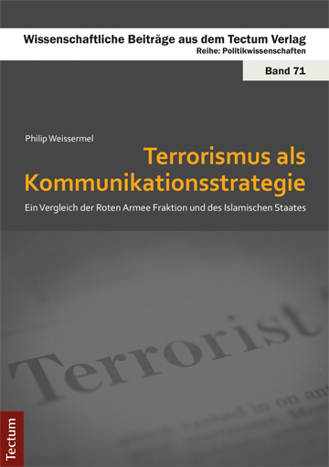 Terrorismus als Kommunikationsstrategie - Philip Weissermel