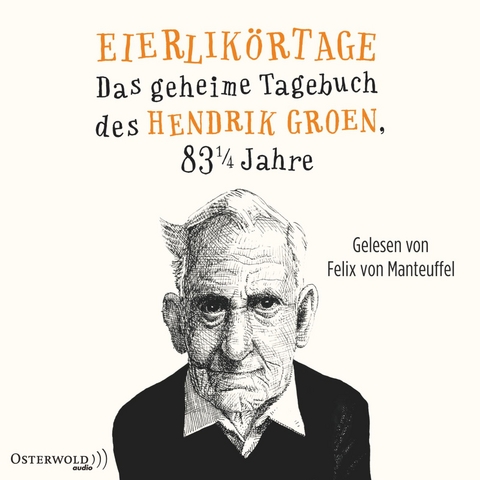 Eierlik&ouml;rtage (Hendrik Groen 1) - Hendrik Groen