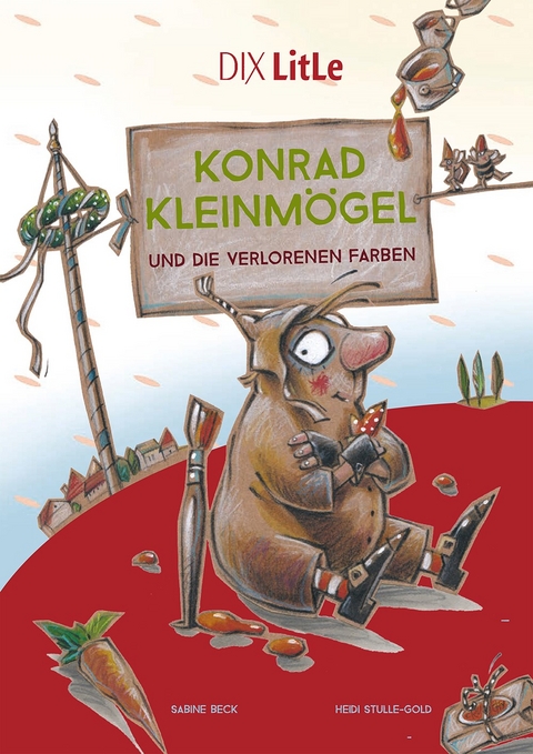 Konrad Kleinm&ouml;gel und die verlorenen Farben - Sabine Beck