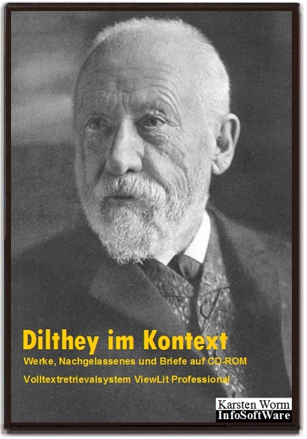 Dilthey im Kontext. Werke, Nachgelassenes und Briefe auf CD-ROM - Wilhelm Dilthey