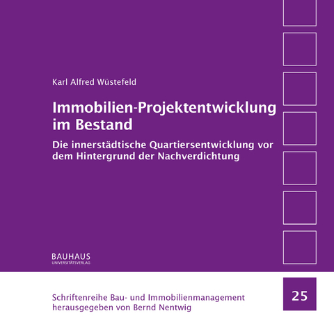 Immobilien-Projektentwicklung im Bestand - Karl Alfred W&uuml;stefeld