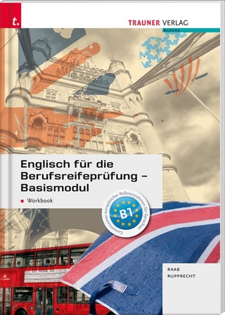 Englisch für die Berufsreifeprüfung - Basismodul Workbook