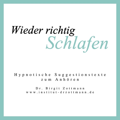 Wieder richtig Schlafen - Birgit Dr. Zottmann