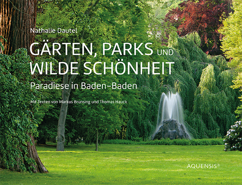 G&auml;rten, Parks und wilde Sch&ouml;nheit