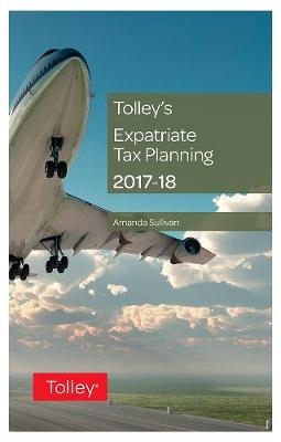 Tolley's Expatriate Tax Planning 2017-18 - Amanda Sullivan