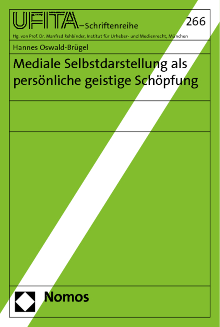 Mediale Selbstdarstellung als pers&ouml;nliche geistige Sch&ouml;pfung - Hannes Oswald-Br&uuml;gel