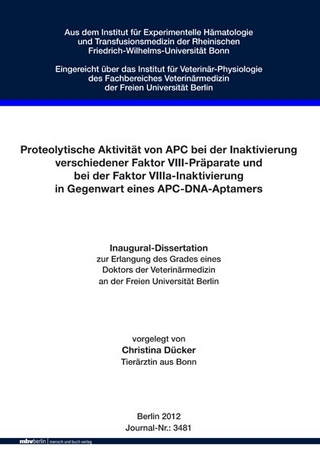 Proteolytische Aktivität von APC bei der Inaktivierung verschiedener Faktor VIII-Präparate und bei der Faktor VIIIa-Inaktivierung in Gegenwart eines APC-DNA-Aptamers