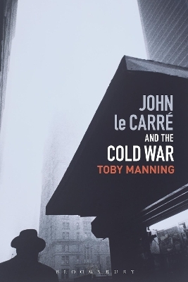 John le Carr&eacute; and the Cold War - Dr Toby Manning