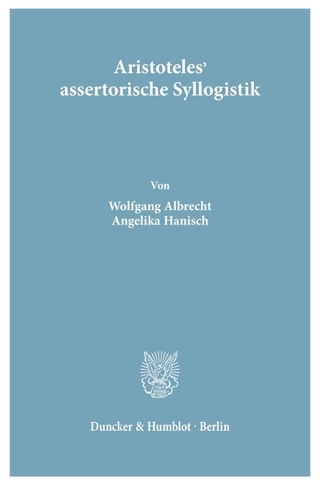 Aristoteles' assertorische Syllogistik.