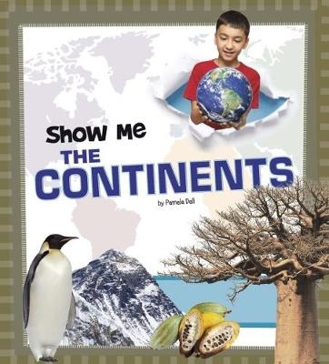 Show Me the Continents - Pamela Dell