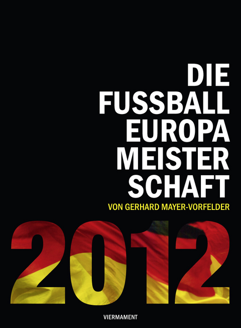 Die Fussballeuropameisterschaft - Gerhard Mayer-Vorfelder