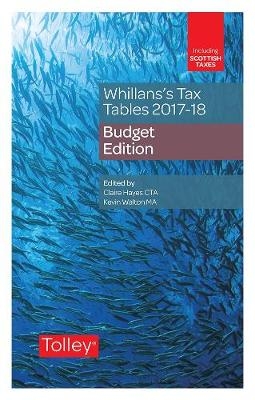 Whillans's Tax Tables 2017-18 (Budget edition) - Claire Hayes, Shilpa Veerappa