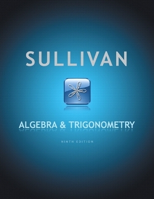 Algebra and Trigonometry plus MyMathLab with Pearson eText -- Access Card Package - Michael Sullivan