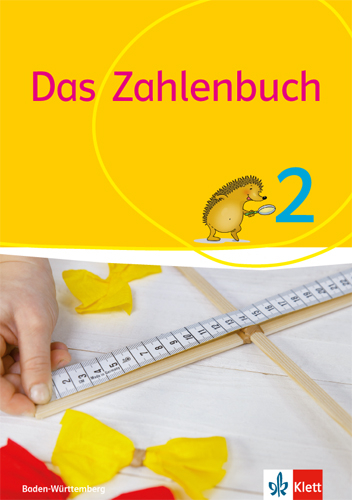 Das Zahlenbuch 2. Ausgabe Baden-W&uuml;rttemberg - Erich CH. Wittmann, Gerhard N. M&uuml;ller, Marcus N&uuml;hrenb&ouml;rger, Ralph Schwarzkopf, Melanie Bischoff, Daniela G&ouml;tze, Birgit He&szlig;