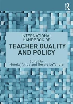 International Handbook of Teacher Quality and Policy - 