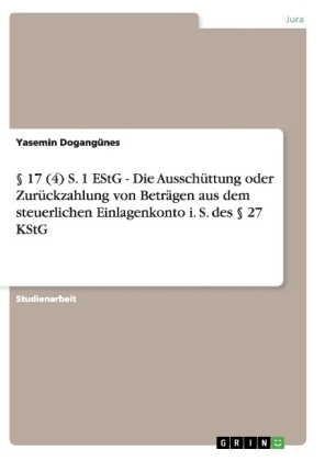 Â§ 17 (4) S. 1 EStG - Die AusschÃ¼ttung oder ZurÃ¼ckzahlung von BetrÃ¤gen aus dem steuerlichen Einlagenkonto i. S. des Â§ 27 KStG