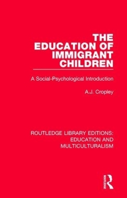The Education of Immigrant Children - A. J. Cropley