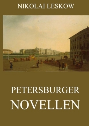 Petersburger Novellen - Nikolai Leskow
