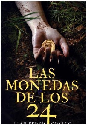 Las monedas de los 24 - Juan Pedro Cosano