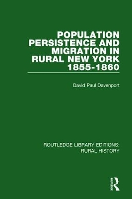 Population Persistence and Migration in Rural New York, 1855-1860 - David Paul Davenport