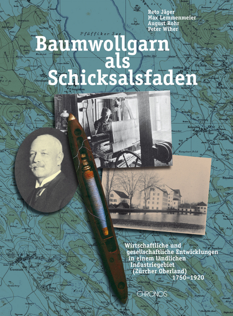 Baumwollgarn als Schicksalsfaden - Reto J&auml;ger, Max Lemmenmeier, August Rohr, Peter Wiher