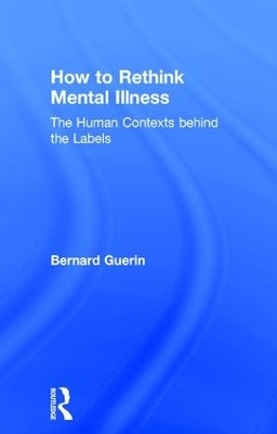 How to Rethink Mental Illness - Bernard Guerin