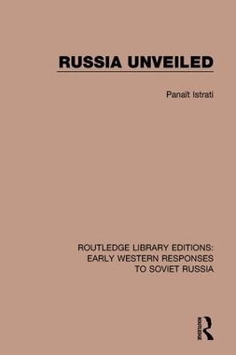 Russia Unveiled - Pana&iuml;t Istrati