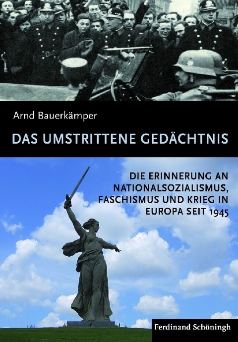Das umstrittene Ged&auml;chtnis - Arnd Bauerk&auml;mper