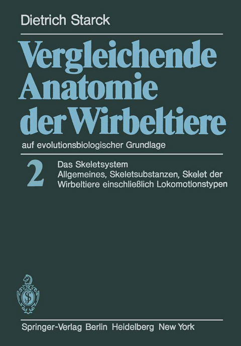 Vergleichende Anatomie der Wirbeltiere auf evolutionsbiologischer Grundlage - D. Starck