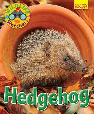 Wildlife Watchers: Hedgehog - Ruth Owen