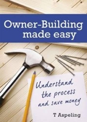 Owner Building Made Easy - Tamara Aspeling