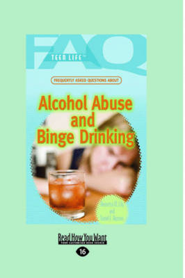 Frequently Asked Questions About Alcohol Abuse and Binge Drinking