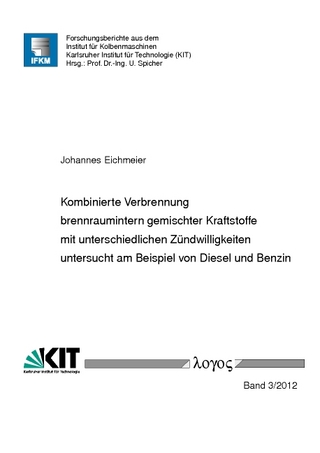 Kombinierte Verbrennung brennraumintern gemischter Kraftstoffe mit unterschiedlichen Zündwilligkeiten untersucht am Beispiel von Diesel und Benzin