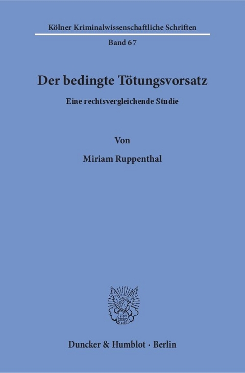 Der bedingte T&ouml;tungsvorsatz. - Miriam Ruppenthal