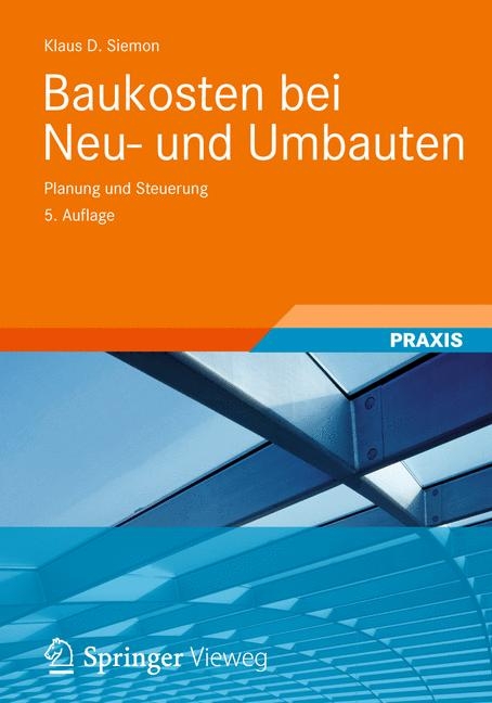 Baukosten bei Neu- und Umbauten - Klaus D. Siemon