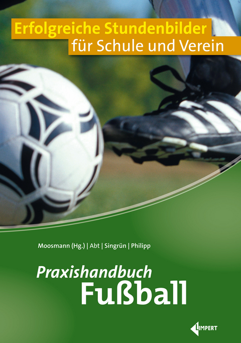 Praxishandbuch Fu&szlig;ball - Winfried Abt, Patrick Singr&uuml;n, Adrian Philipp