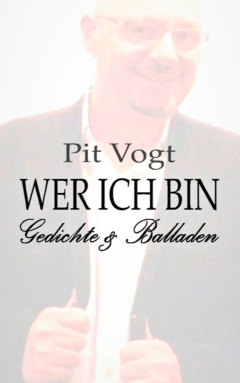 Wer ich bin - Pit Vogt
