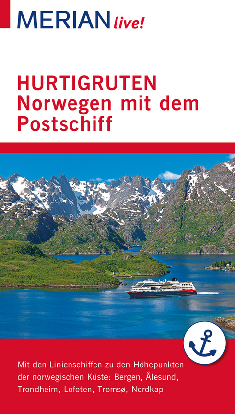 MERIAN live! Reisef&uuml;hrer Hurtigruten. Norwegen mit dem Postschiff - Ralf Schr&ouml;der