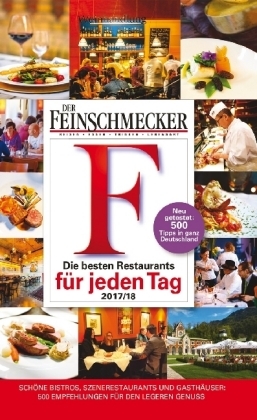 DER FEINSCHMECKER Guide Die besten Restaurants f&uuml;r jeden Tag 2017/2018