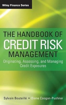 The Handbook of Credit Risk Management - Sylvain Bouteille, Diane Coogan-Pushner
