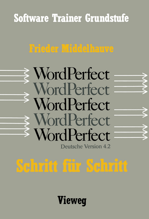 Word Perfect Schritt f&uuml;r Schritt - Frieder Middelhauve